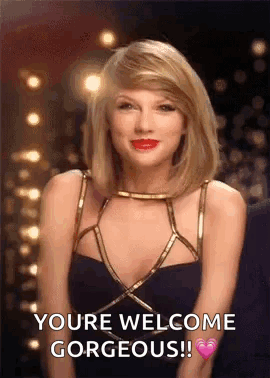 demure-taylor-swift-youre-welcome-gorgeous-qb75da2y1pva6lwn.gif