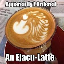 ejacu-latte.jpg