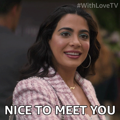 Nice to meet you