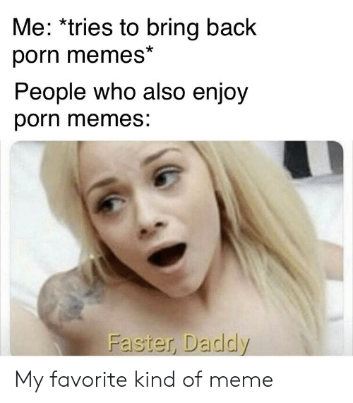 me-tries-to-bring-back-porn-memes-people-who-also-58150069.png