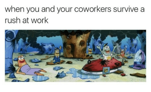 when-you-and-your-coworkers-survive-a-rush-at-work-28931783.png