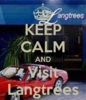 keep-calm-and-visit-langtrees.png