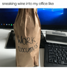 sneaking-wine-into-my-office-like-work-26669572.png