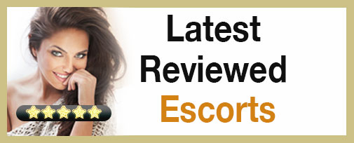 Latest Reviewed Escort